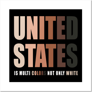 United States Is Multi Colors Not Only White Posters and Art